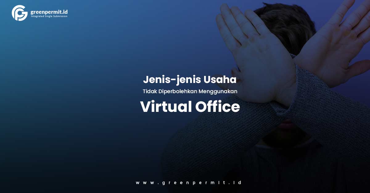 Jenis Usaha yang Tidak Diperbolehkan Menggunakan Virtual Office