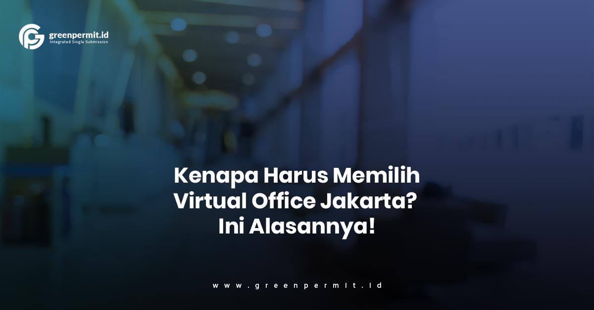 Kenapa Harus Memilih Virtual Office Jakarta ? Ini Alasannya!