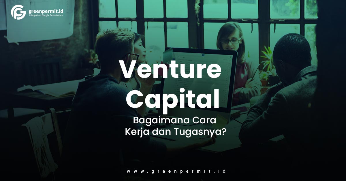 Venture Capital: Bagaimana Cara Kerja dan Tugasnya?
