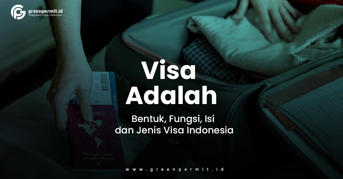 Visa Adalah: Bentuk, Fungsi, Isi dan Jenis Visa Indonesia